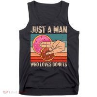 Just A Man Who Loves Donuts 2 In The Pinky 1 In The Stinky Tank Top thumb 0