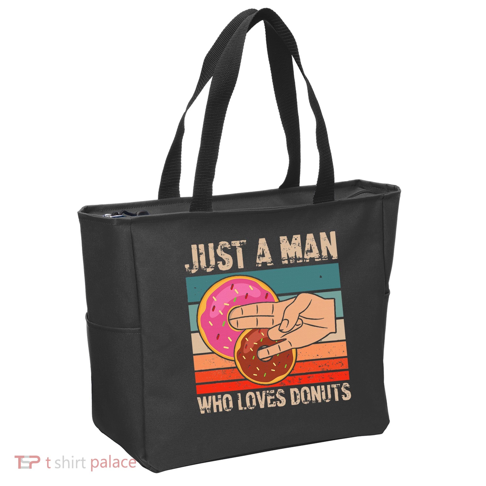 Just A Man Who Loves Donuts 2 In The Pinky 1 In The Stinky Tote Bag