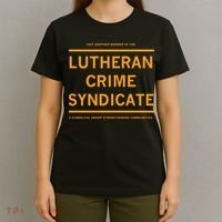 Just Another Member Of The Lutheran Crime Syndicate T-Shirt thumb 4
