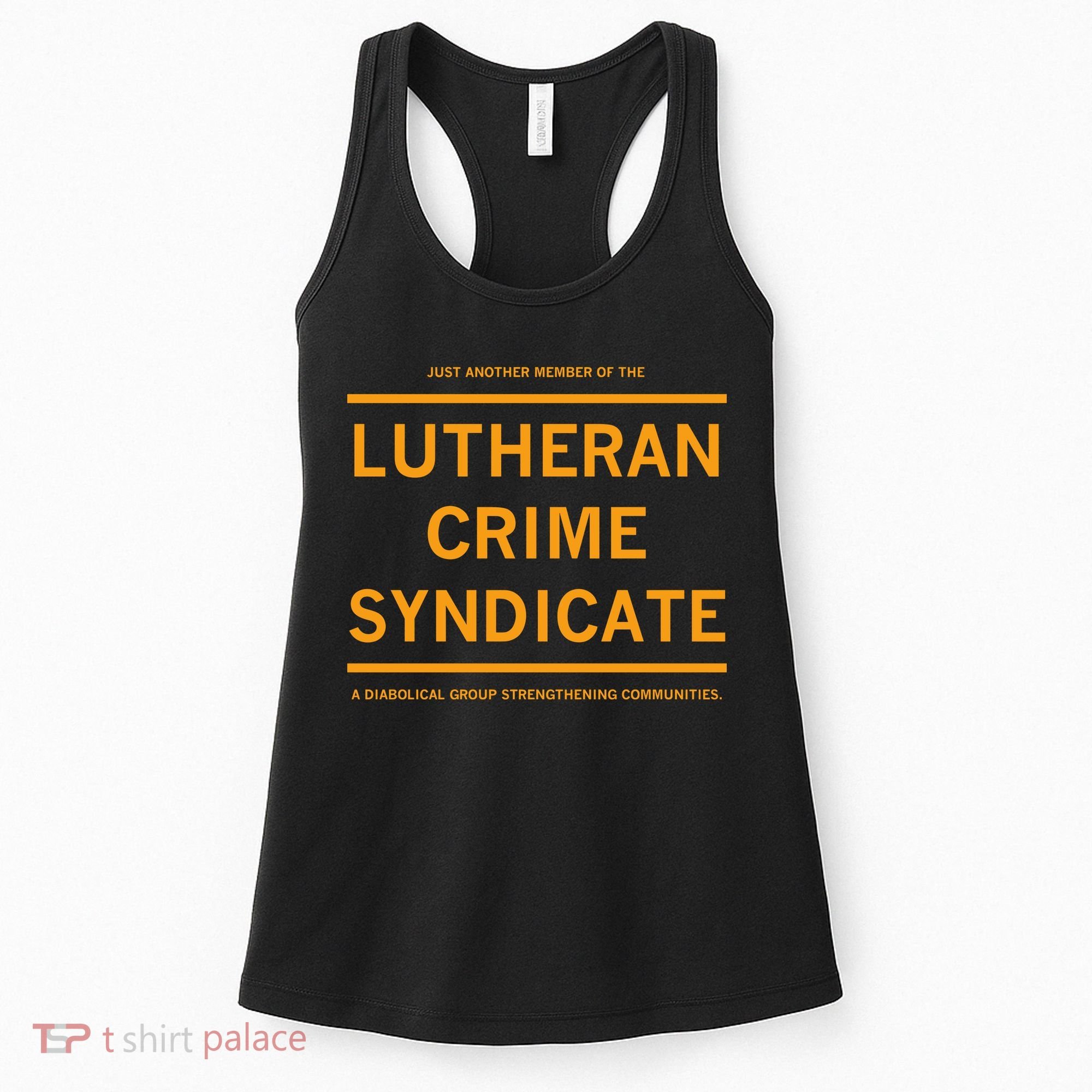 Just Another Member Of The Lutheran Crime Syndicate Women's Tank Top