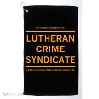 Just Another Member Of The Lutheran Crime Syndicate Golf Towel thumb 0