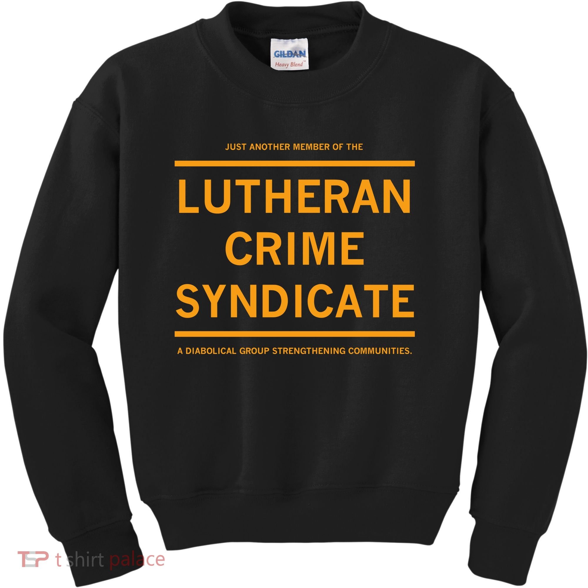 Just Another Member Of The Lutheran Crime Syndicate Kids Sweatshirt