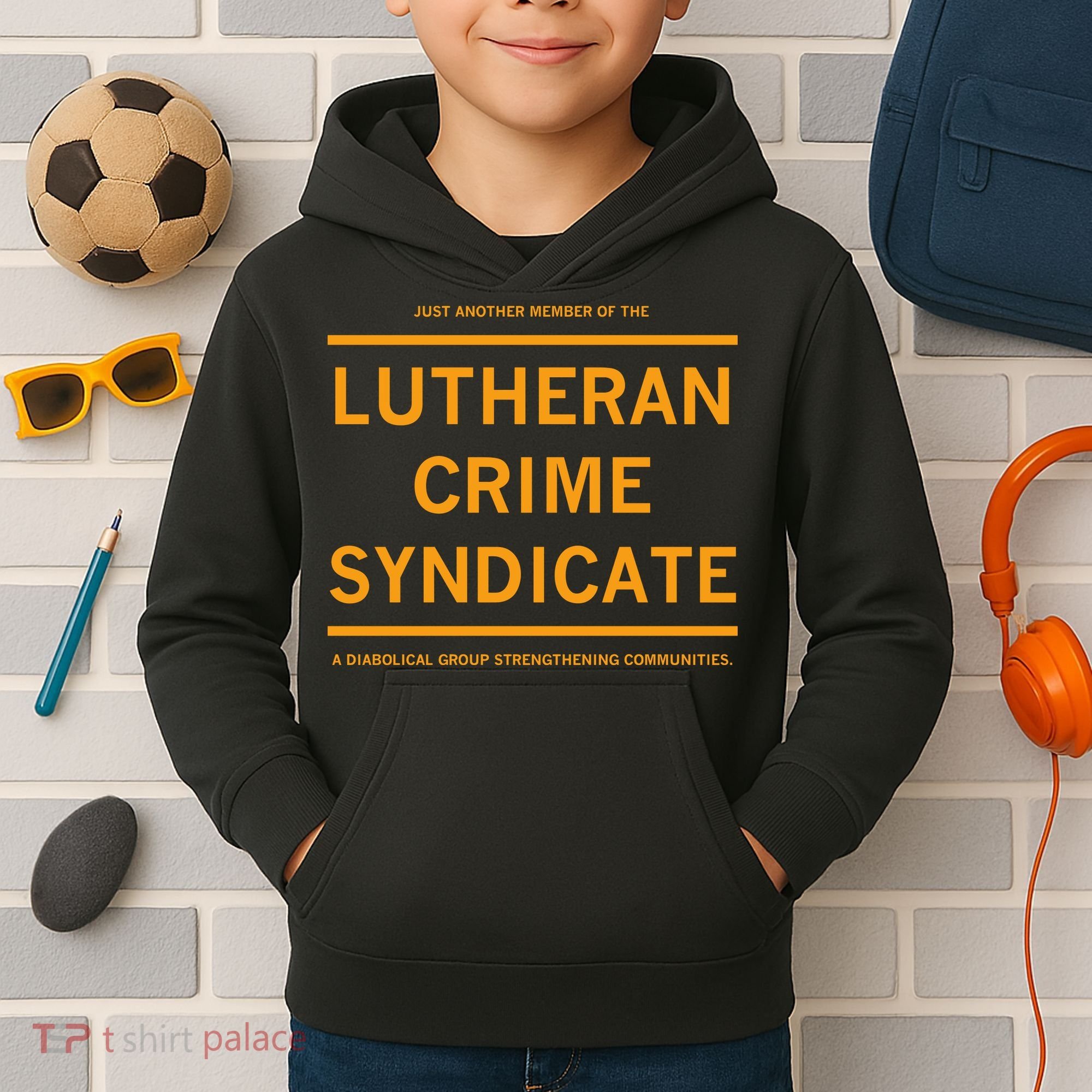 Just Another Member Of The Lutheran Crime Syndicate Kids Hoodie
