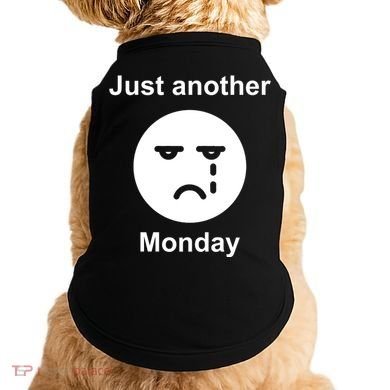 Just Another Monday Sad Face Doggie Tank