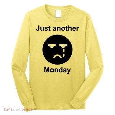 Just Another Monday Sad Face Long Sleeve Shirt