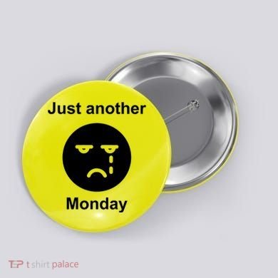 Just Another Monday Sad Face Button