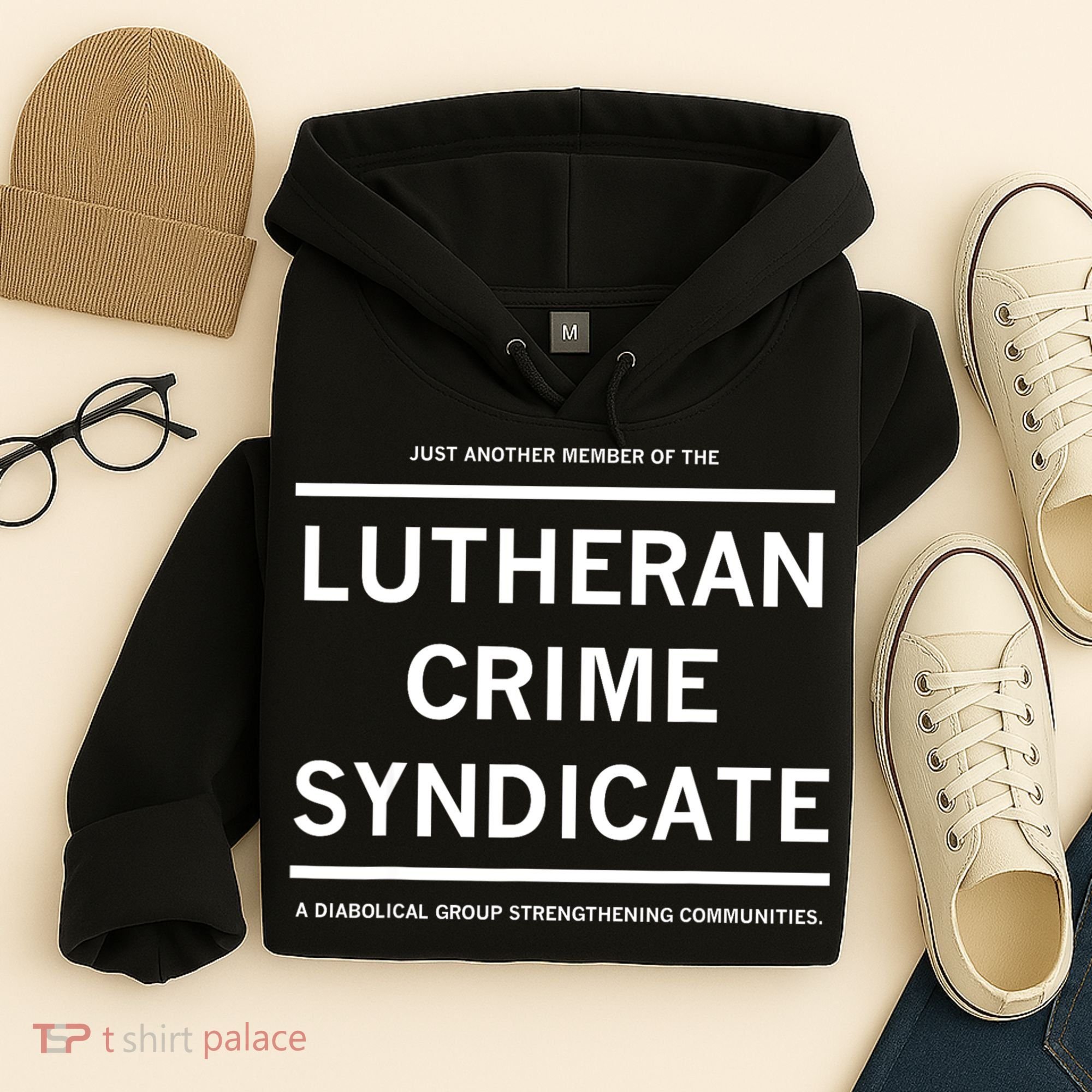 Just Another Member Of The Lutheran Crime Syndicate Hoodie