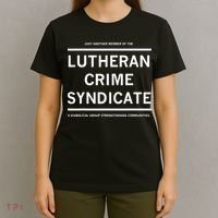 Just Another Member Of The Lutheran Crime Syndicate T-Shirt thumb 4