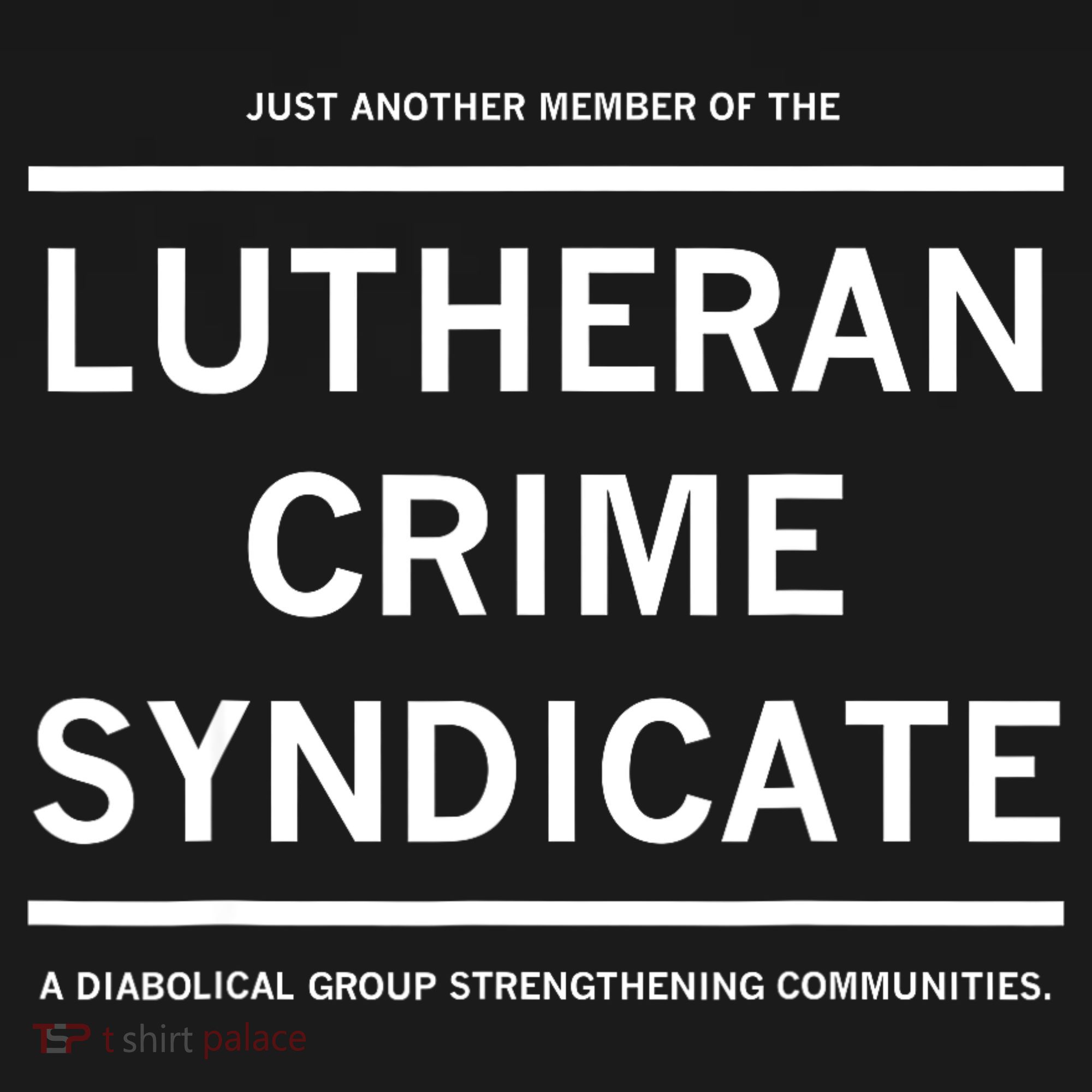 Just Another Member Of The Lutheran Crime Syndicate Women's Tank Top