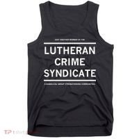 Just Another Member Of The Lutheran Crime Syndicate Tank Top thumb 0
