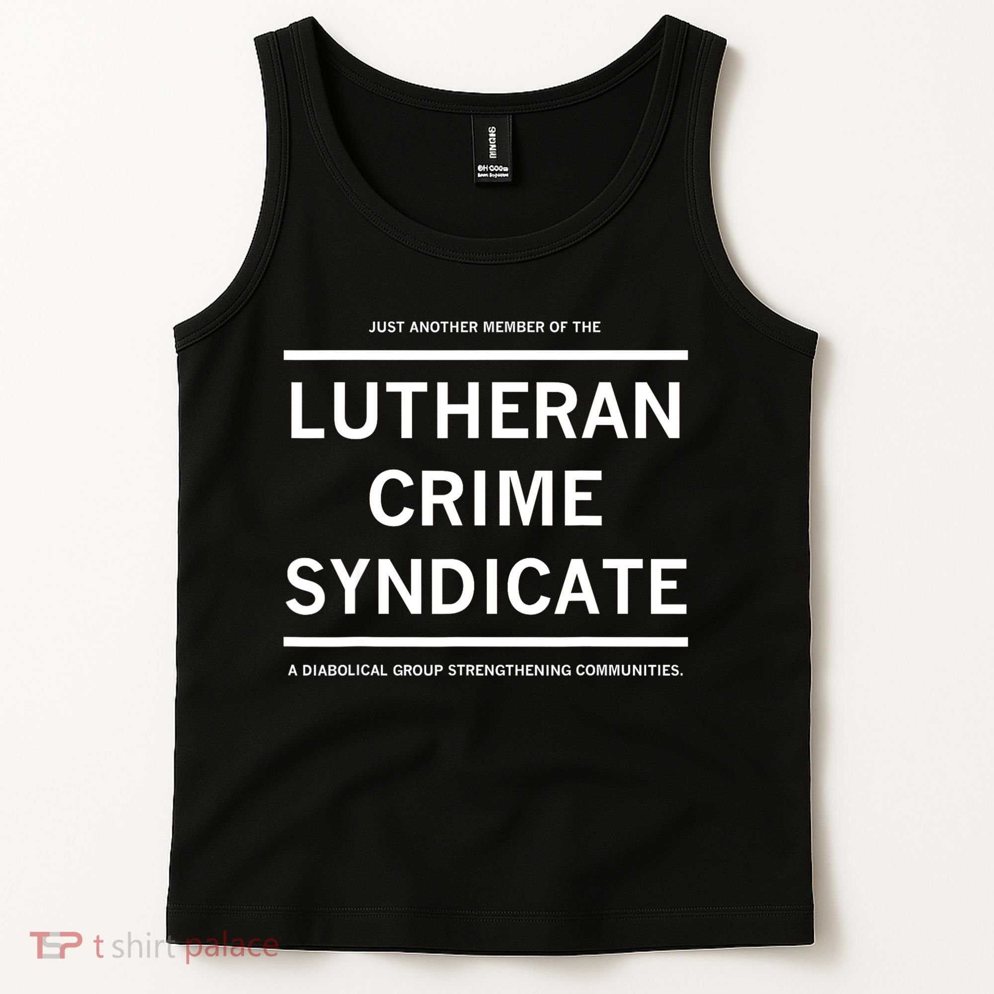 Just Another Member Of The Lutheran Crime Syndicate Tank Top
