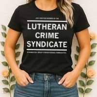 Just Another Member Of The Lutheran Crime Syndicate Women's T-Shirt thumb 2