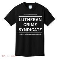 Just Another Member Of The Lutheran Crime Syndicate Kids T-Shirt thumb 0
