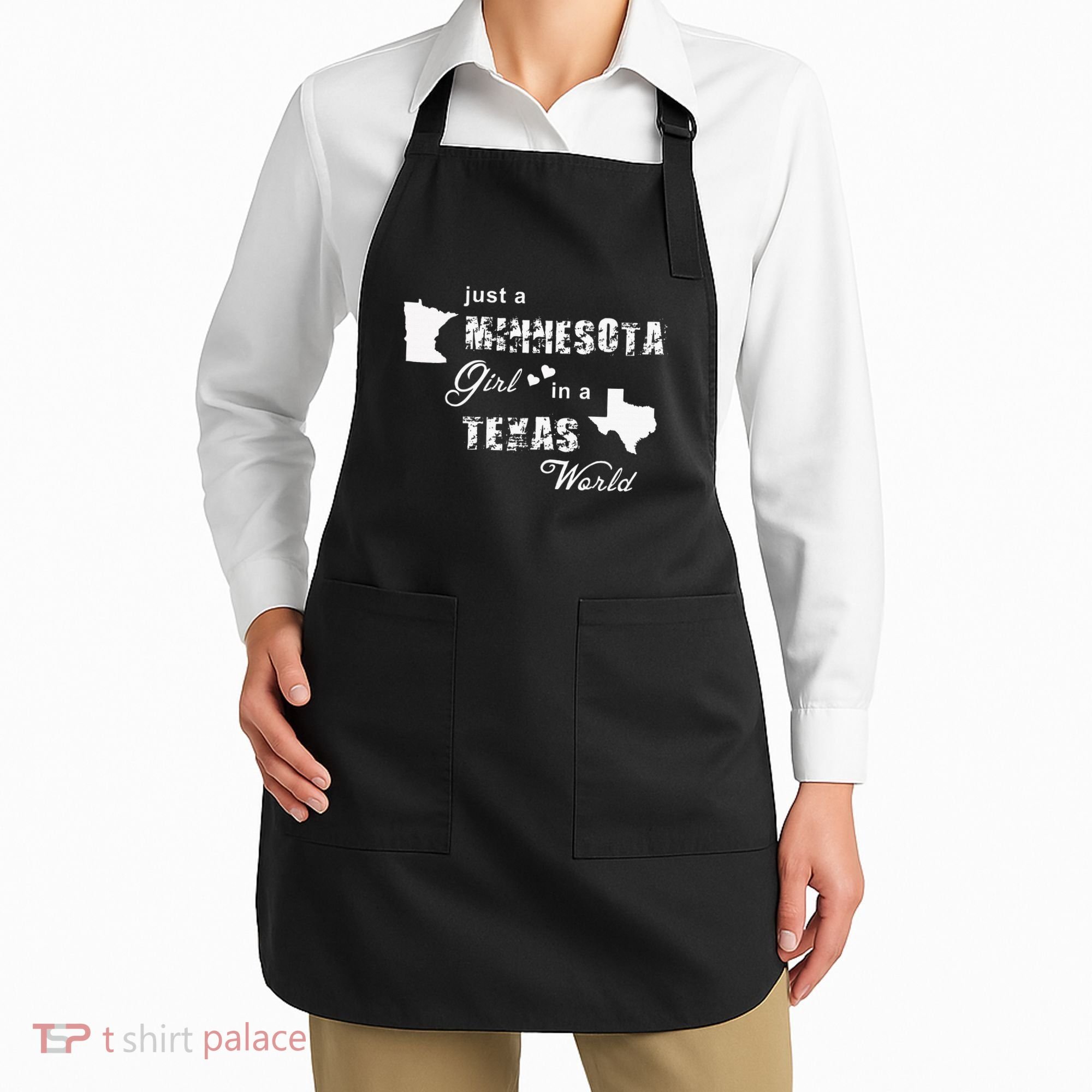 Just A Minnesota Girl In A Texas World Printing Apron