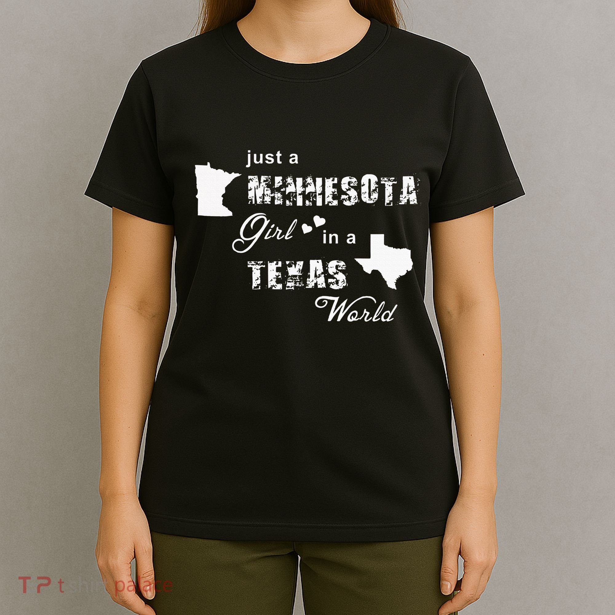 Just A Minnesota Girl In A Texas World Printing T-Shirt