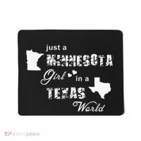 Just A Minnesota Girl In A Texas World Printing Mousepad thumb 0