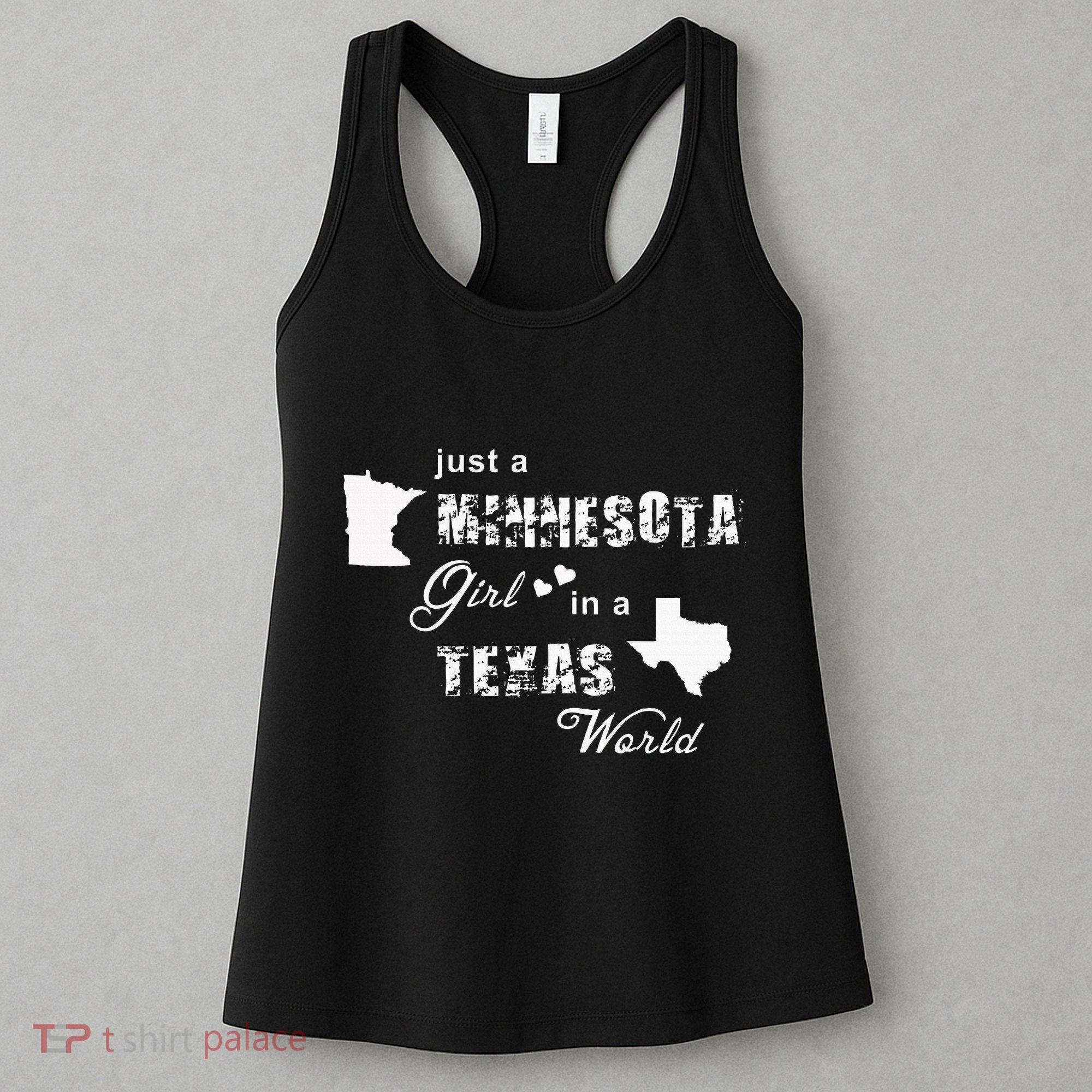 Just A Minnesota Girl In A Texas World Printing Women's Tank Top