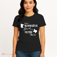 Just A Minnesota Girl In A Texas World Printing Women's T-Shirt thumb 4