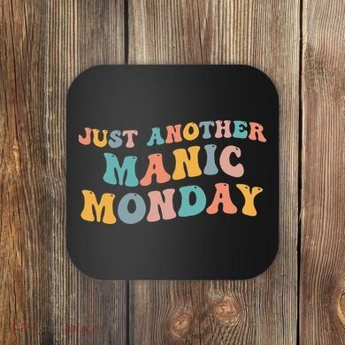 Just Another Manic Monday Meme Joke Love Funny Weekend Lover Coaster