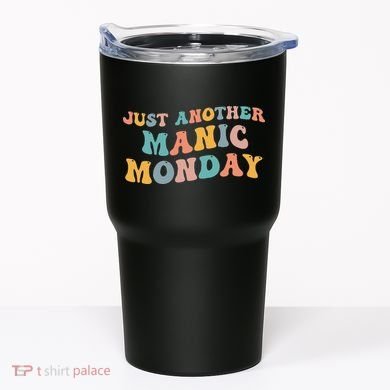 Just Another Manic Monday Meme Joke Love Funny Weekend Lover Tumbler
