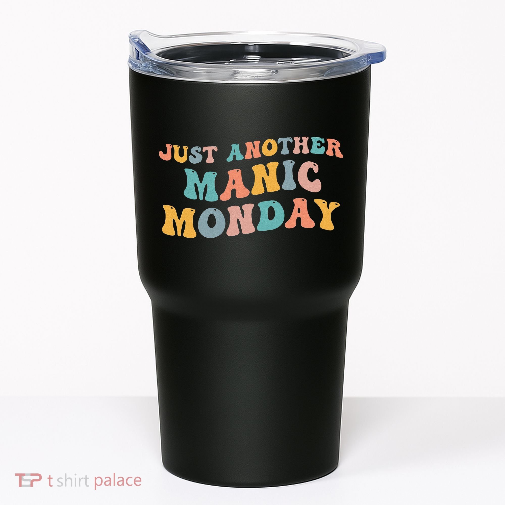 Just Another Manic Monday Meme Joke Love Funny Weekend Lover Tumbler