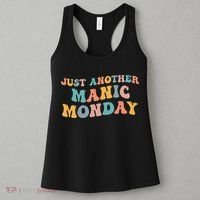 Just Another Manic Monday Meme Joke Love Funny Weekend Lover Women's Tank Top thumb 3