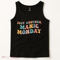 Just Another Manic Monday Meme Joke Love Funny Weekend Lover Tank Top thumb 2
