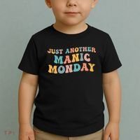 Just Another Manic Monday Meme Joke Love Funny Weekend Lover Toddler T-Shirt thumb 2