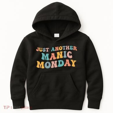 Just Another Manic Monday Meme Joke Love Funny Weekend Lover Kids Hoodie