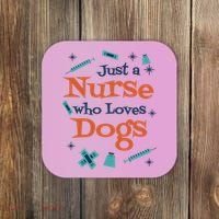 Just A Nurse Who Loves Dogs Coaster thumb 0