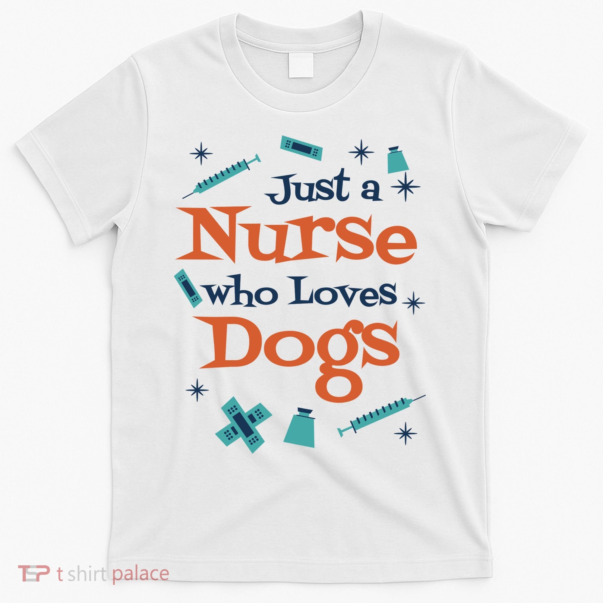 Just A Nurse Who Loves Dogs T-Shirt