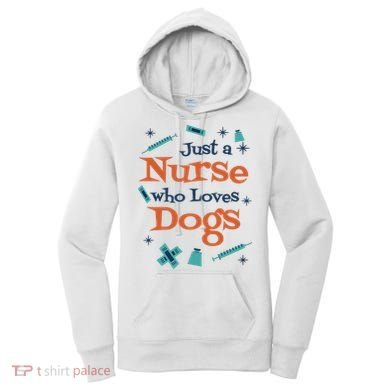 Just A Nurse Who Loves Dogs Women's Hoodie