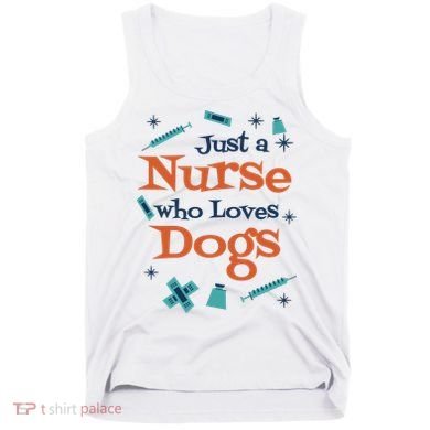 Just A Nurse Who Loves Dogs Tank Top