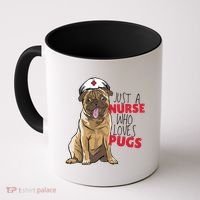 Just A Nurse Who Loves Pugs Coffee Mug thumb 0