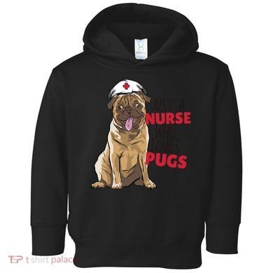 Just A Nurse Who Loves Pugs Toddler Hoodie