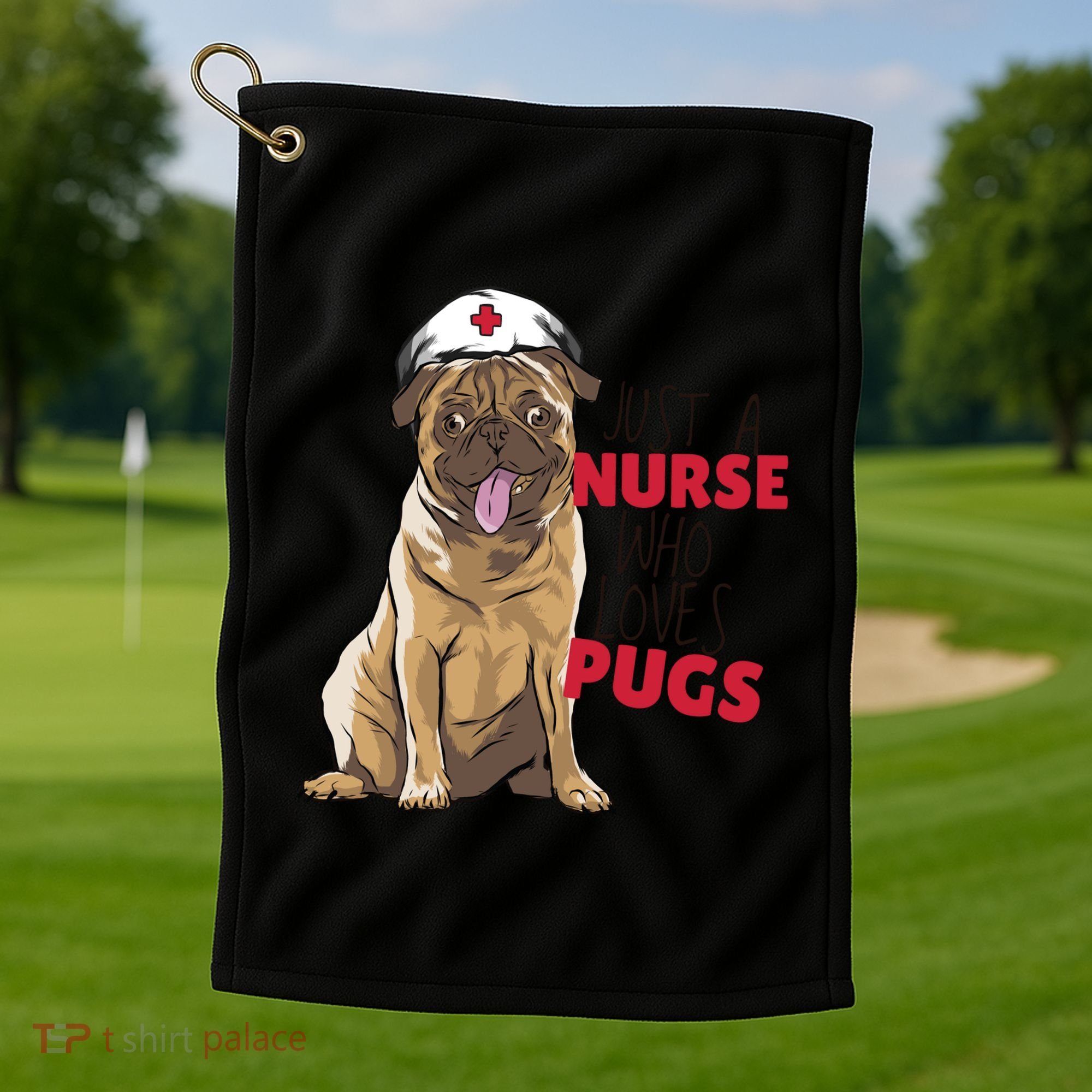 Just A Nurse Who Loves Pugs Golf Towel