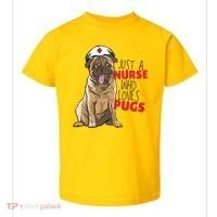 Just A Nurse Who Loves Pugs Toddler T-Shirt thumb 0