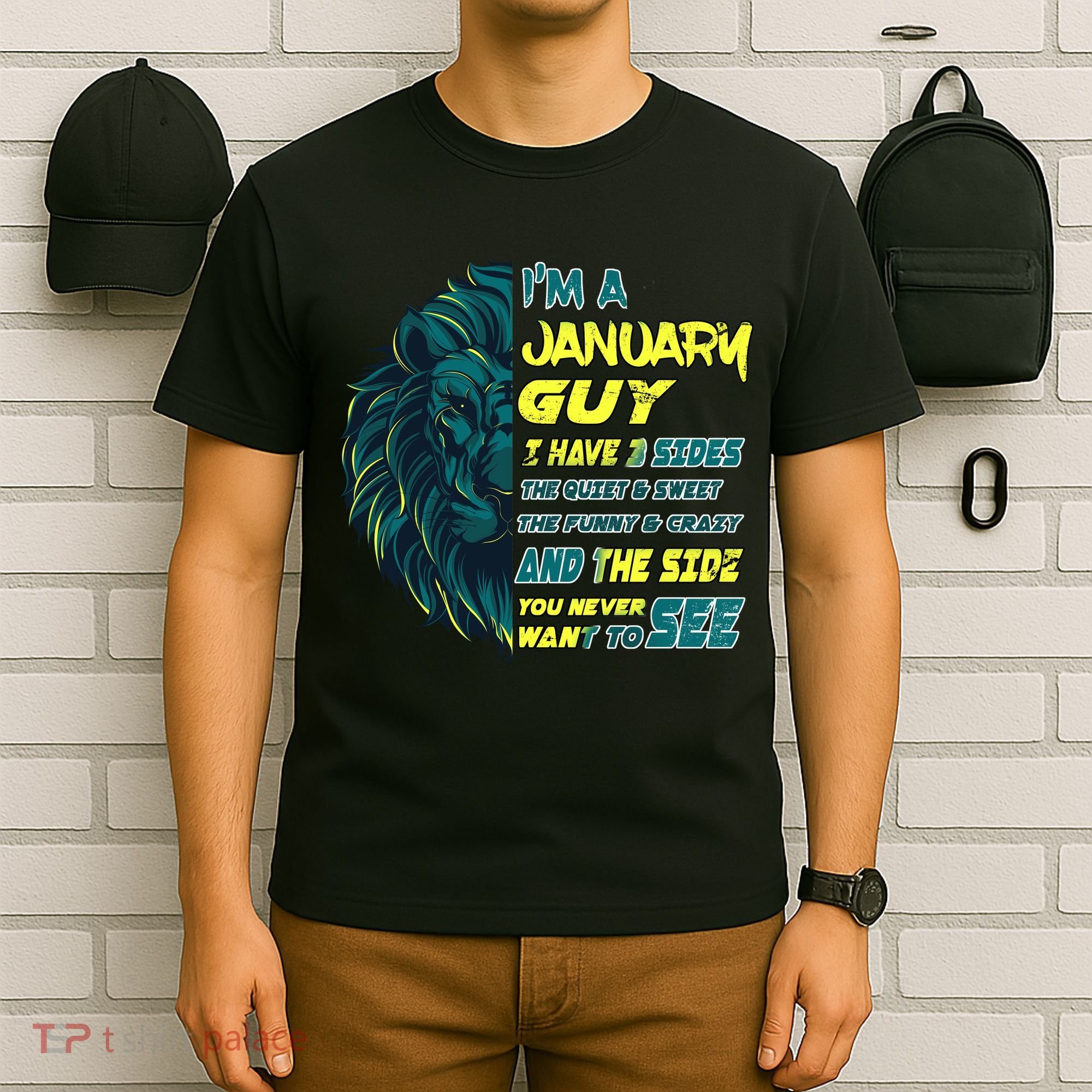 January Birthday Guy Has 3 Sides Sweet Funny Crazy  T-Shirt