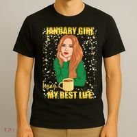 January Girl Living My Best Life T-Shirt thumb 3