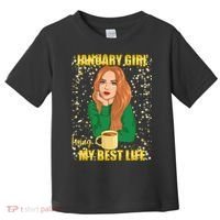 January Girl Living My Best Life Toddler T-Shirt thumb 0