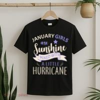 January Girls Are Sunshine Mixed With Hurricane T-Shirt thumb 2