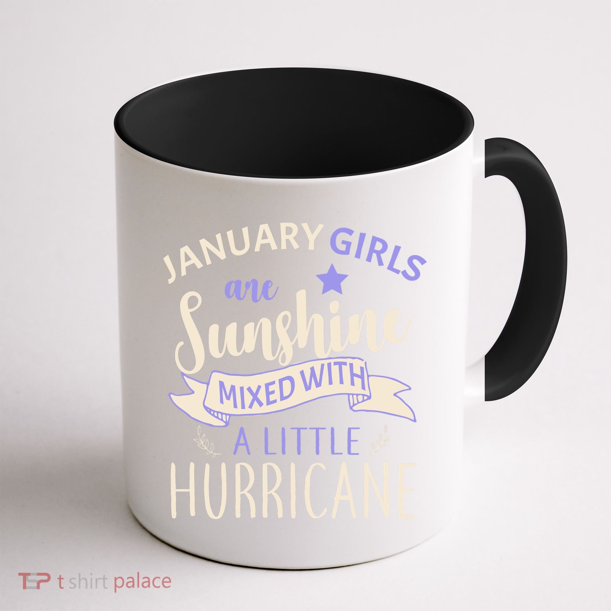 January Girls Are Sunshine Mixed With Hurricane Coffee Mug