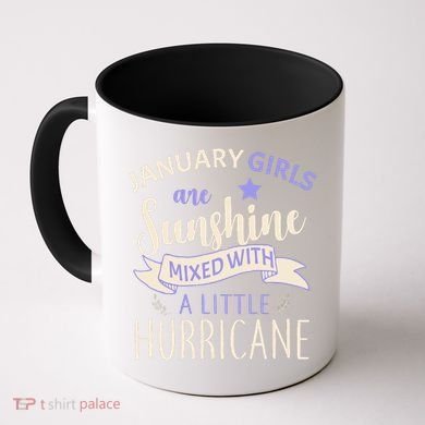 January Girls Are Sunshine Mixed With Hurricane Coffee Mug