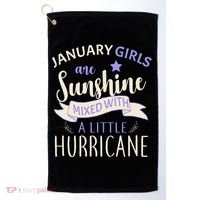 January Girls Are Sunshine Mixed With Hurricane Golf Towel thumb 0