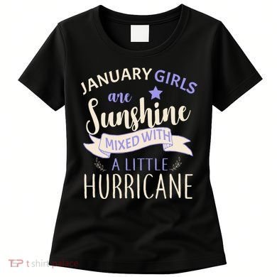January Girls Are Sunshine Mixed With Hurricane Women's T-Shirt