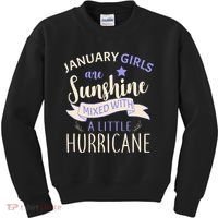 January Girls Are Sunshine Mixed With Hurricane Kids Sweatshirt thumb 0
