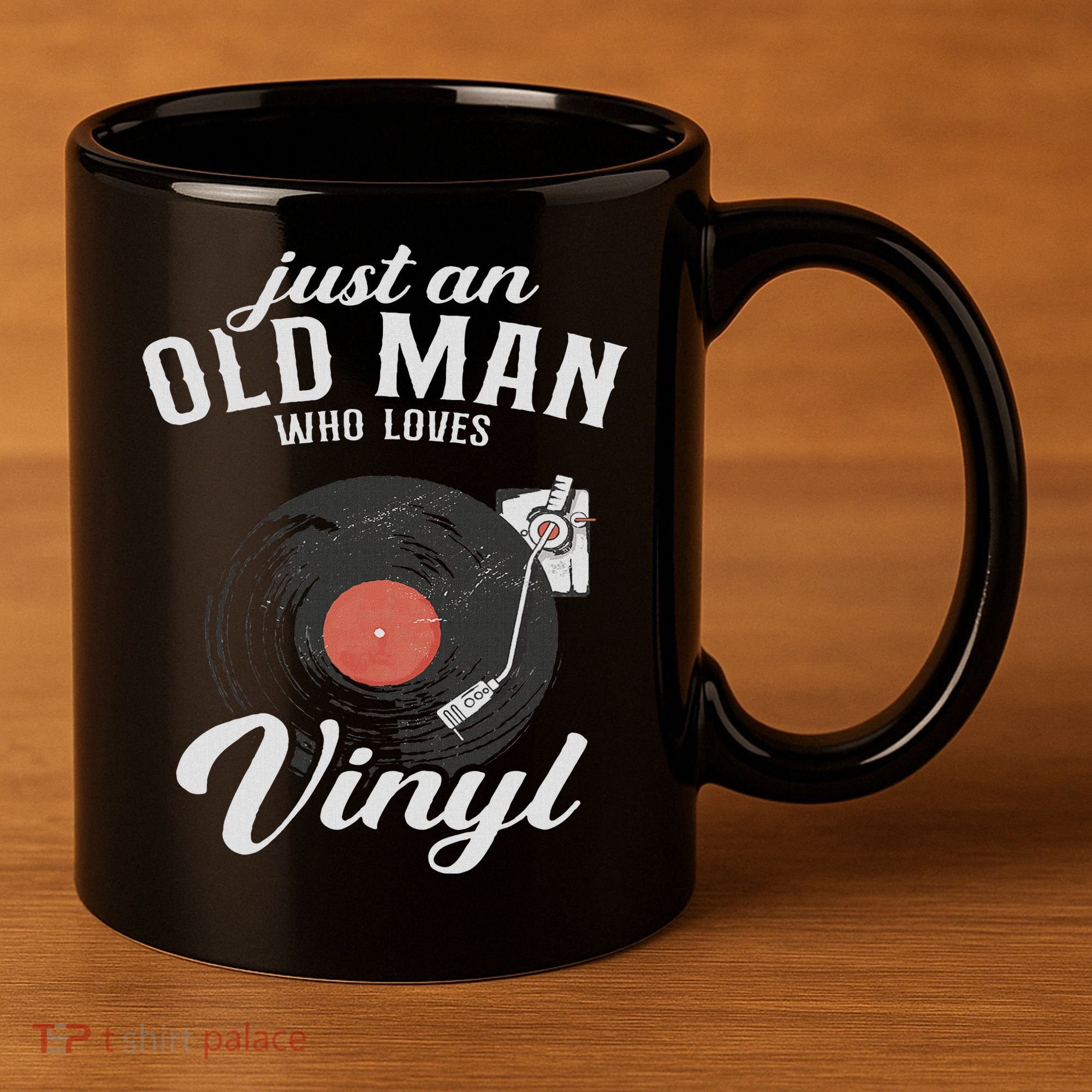 Just An Old Man Who Loves Vinyl Turntable Vinyl Record 11oz C Handle Ceramic Mug