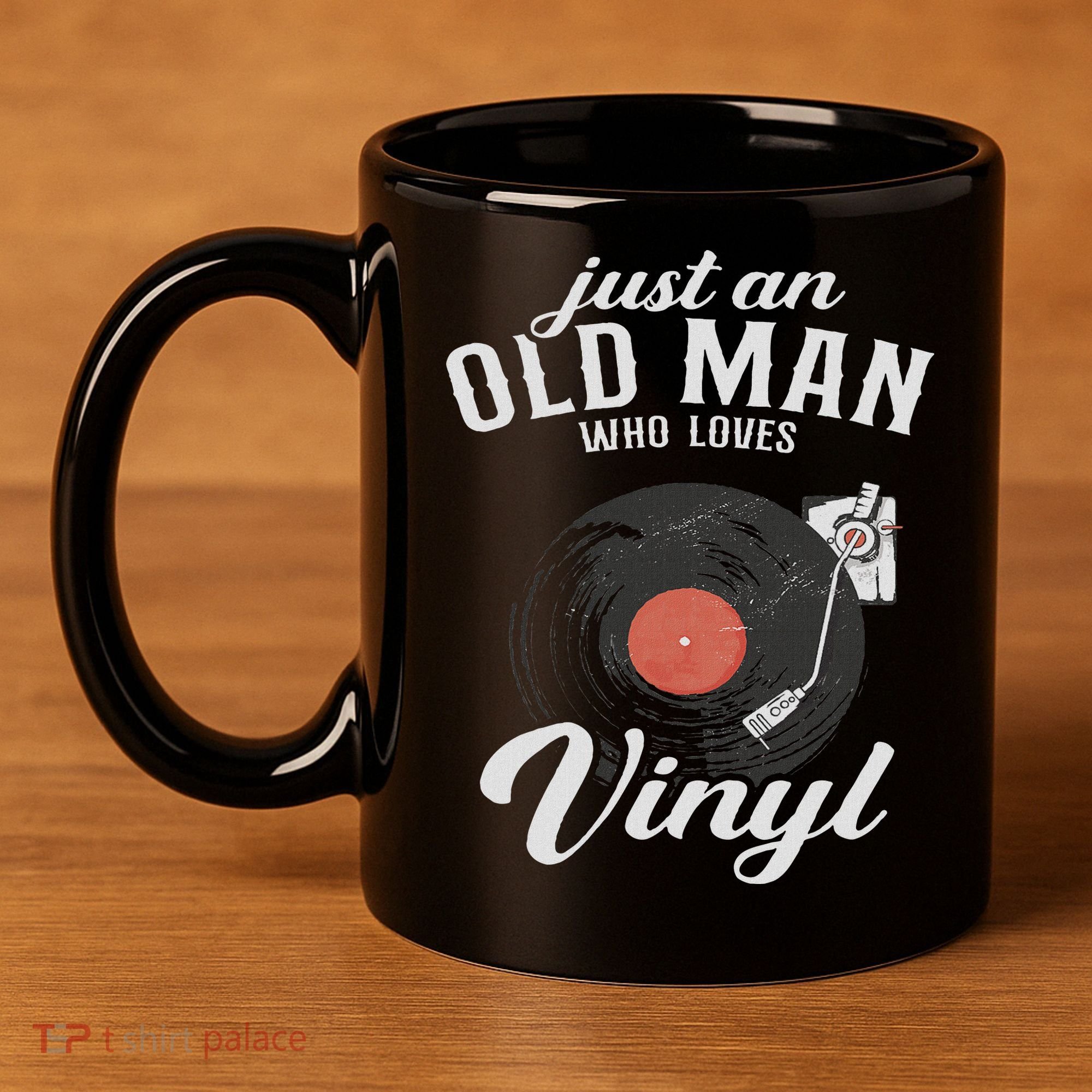 Just An Old Man Who Loves Vinyl Turntable Vinyl Record 11oz C Handle Ceramic Mug