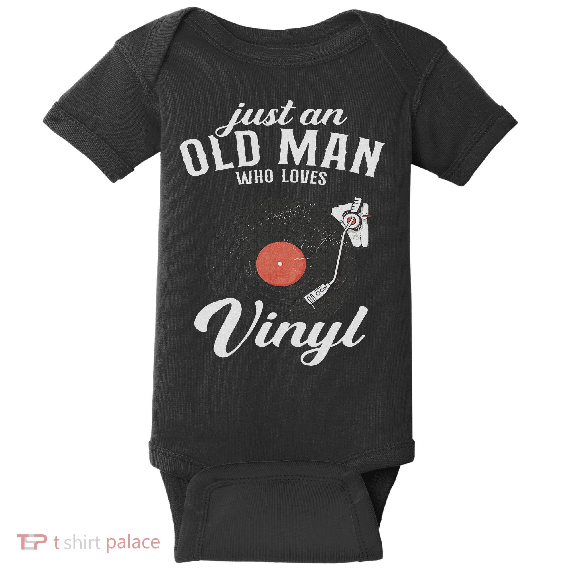Just An Old Man Who Loves Vinyl Turntable Vinyl Record Baby Bodysuit