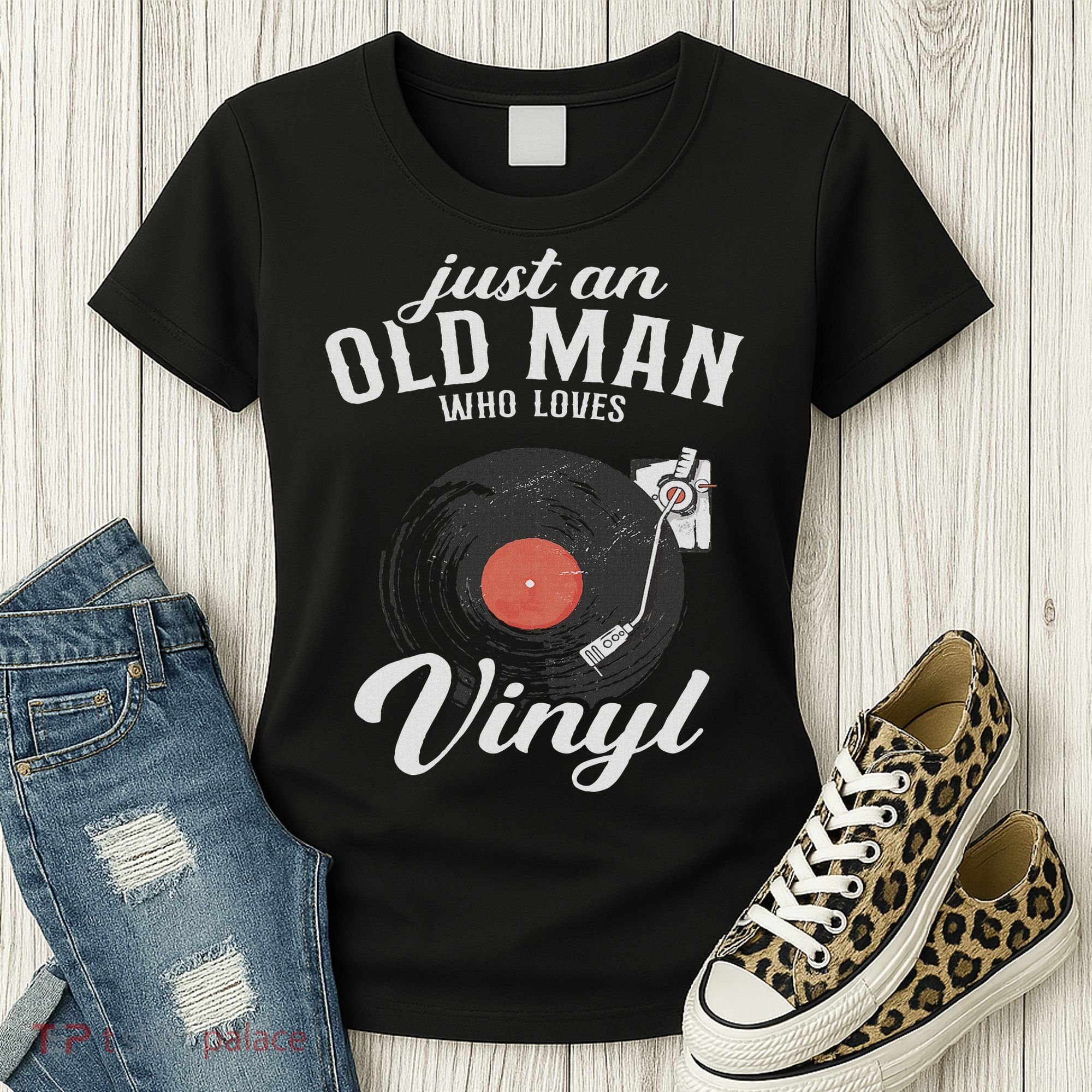 Just An Old Man Who Loves Vinyl Turntable Vinyl Record Women's T-Shirt